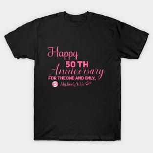 Happy 40th anniversary for the one and only, My lovely wife T-Shirt